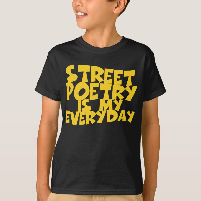 Straßengedichte ist mein Alltag T-Shirt (Vorderseite)