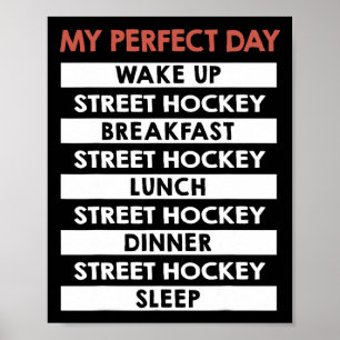 Straßenhockey Mein perfekter Tag Dek-Hockey Poster