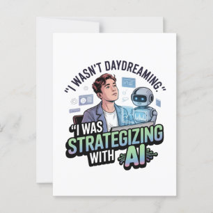 Strategisch mit KI - Funny Daydreaming Slogan Postkarte