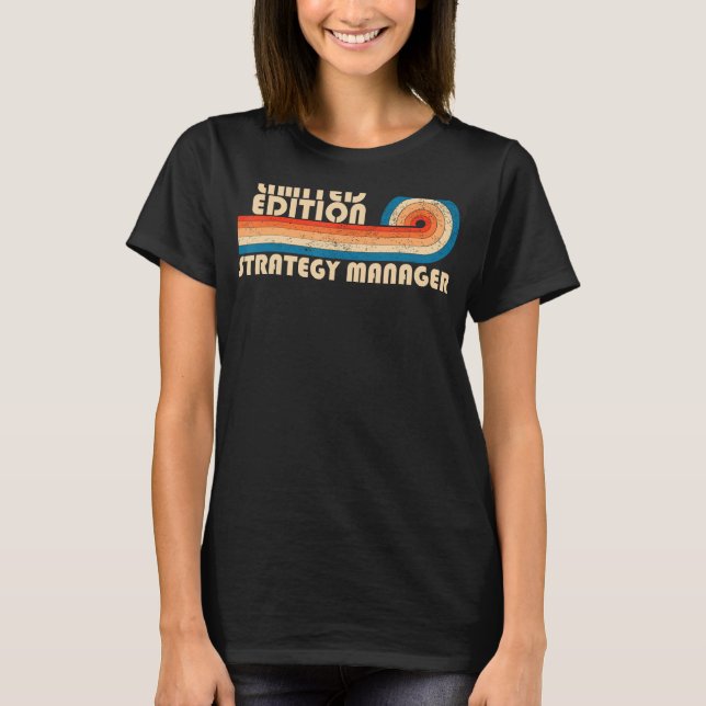 STRATEGY MANAGER Funny Job Title Profession Birthd T-Shirt (Vorderseite)