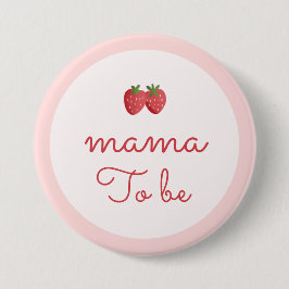 Strawberry Baby Shower Mama To Be Button