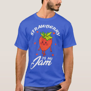 Strawberry ist mein Marmelade Sweet Frucht Niedlic T-Shirt