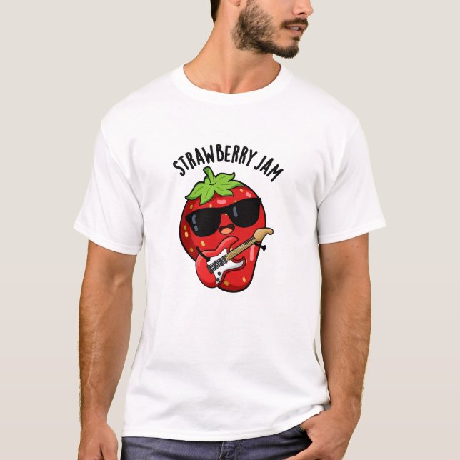 Strawberry Jam Funny Fruit Pun T-Shirt (Vorderseite)
