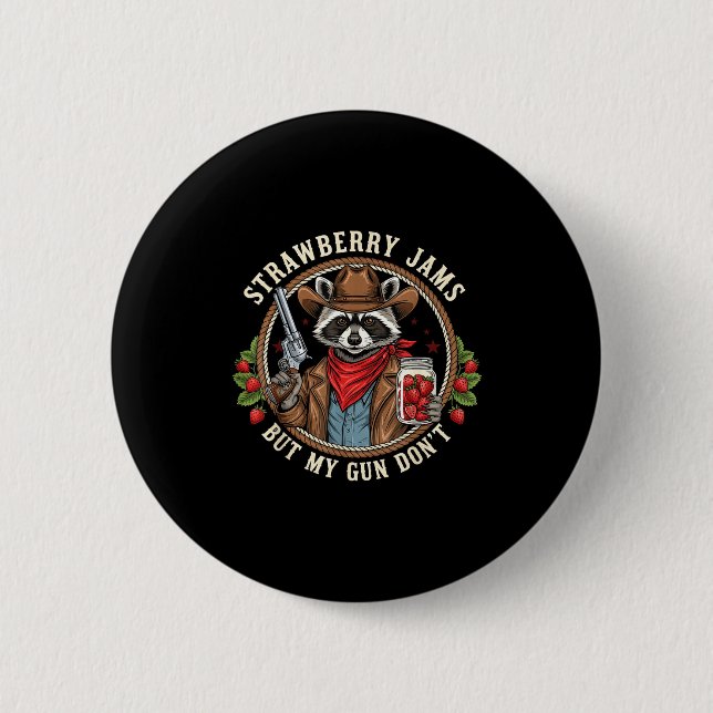 Strawberry Jams But My Gun Dont Cowboy Raccoon Fun Button (Vorderseite)