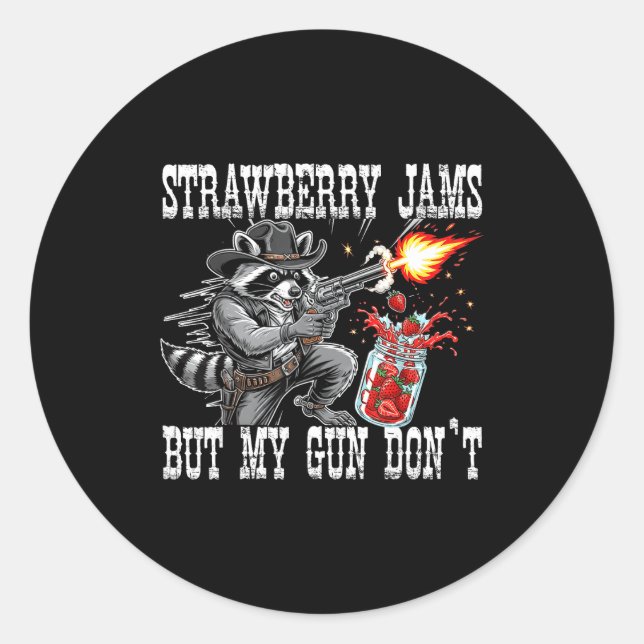 Strawberry Jams But My Gun Don't Funny Cowboy Racc Runder Aufkleber (Vorderseite)