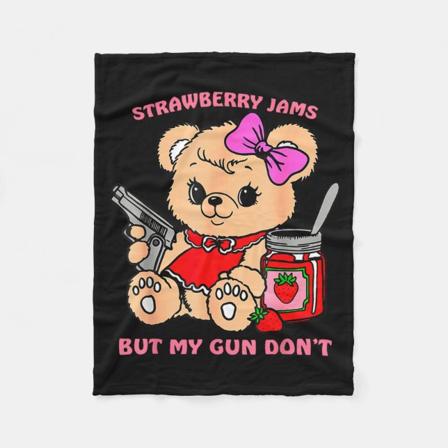 Strawberry Jams But My Gun Don't Funny Teddy Bear  Fleecedecke (Vorderseite)