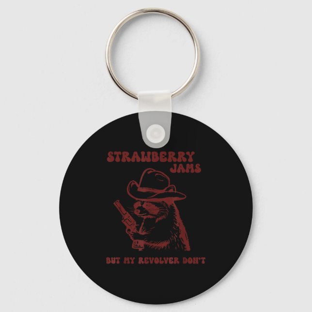Strawberry Jams My Revolver Don't Funny Raccoon Co Schlüsselanhänger (Vorderseite)