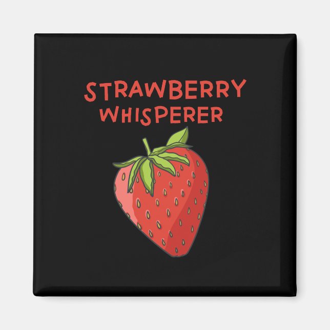 Strawberry Whisperer Magnet (Vorne)