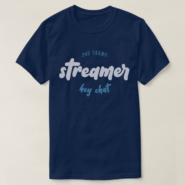 Streamer - Pog champ - hey Chat T-Shirt (Design vorne)