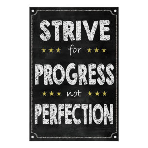 Streben nach Fortschritt Nicht Perfektion Glossy P Poster