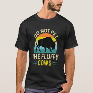 Streicheln Sie die flauschigen Kühe des Bauern nic T-Shirt