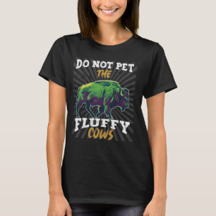 Streicheln Sie die flauschigen Kühe in South Dakot T-Shirt
