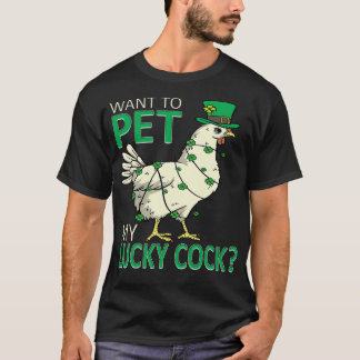 Streicheln Sie meinen glücklichen Hahn Lustiger St T-Shirt