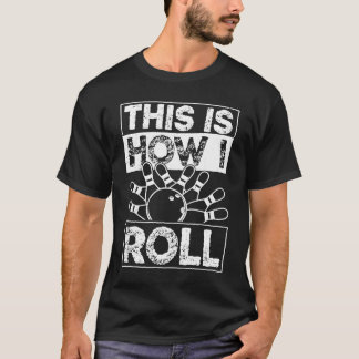 Streik-Spaß-Bowling-Party-Alley-Ball-Rolling-Pins  T-Shirt