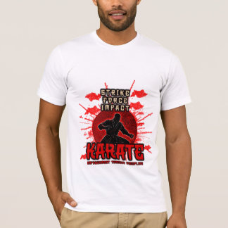 Streit. Macht. Auswirkungen. KARATE T-Shirt