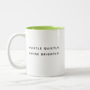 Strenge dich leise an und leuchte hell Moderner Zw Zweifarbige Tasse