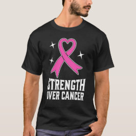 Strength Over Cancer T-Shirt