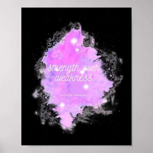Strength Over Weakness Galaxy - Overdose Awareness Poster (Vorne)