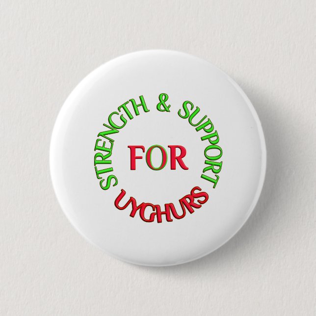 STRENGTH & SUPPORT FOR UYGHURS BUTTON (Vorderseite)