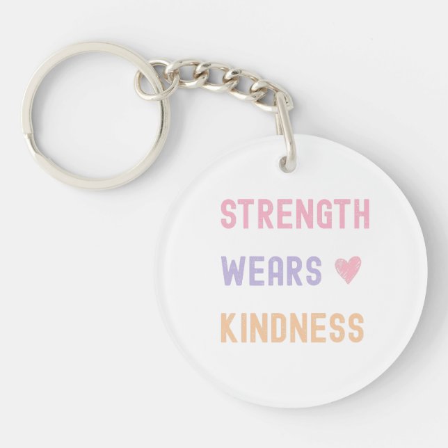 Strength Wears Kindness port key (Devant)