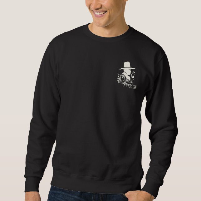 Strength with Purpose, Meaningful Dad Appreciation Sweatshirt (Vorderseite)