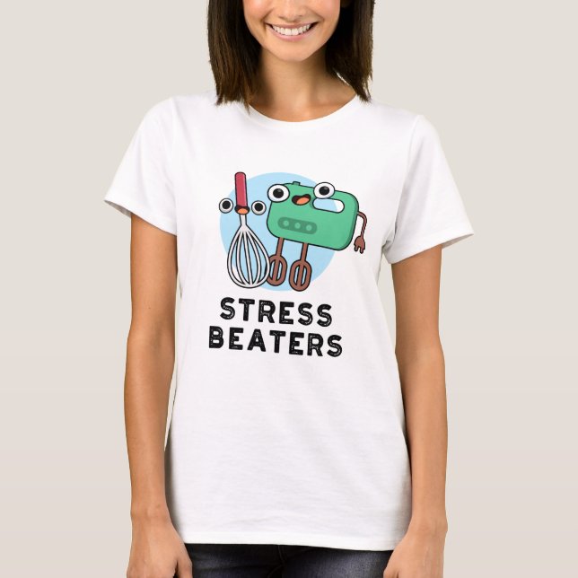 Stress Beaters Funny Baking Whisk Pub T-Shirt (Vorderseite)
