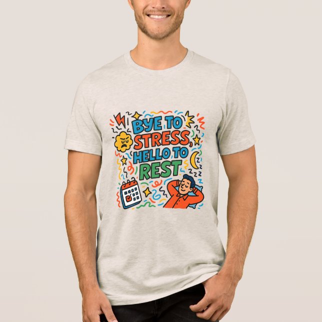 Stress, Hallo an die Erholung Tri-Blend Shirt (Vorderseite)