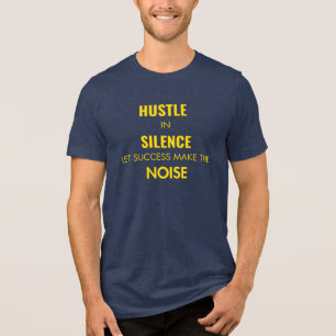 Stress in Stille. Lass Erfolg macht das Geräusch Tri-Blend Shirt