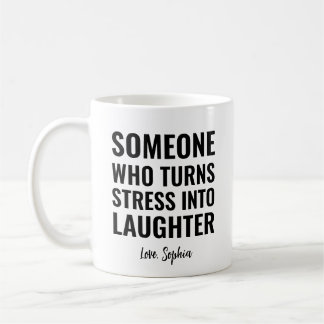 Stress Into Laughter Gift Idea For Coworkers Kaffeetasse