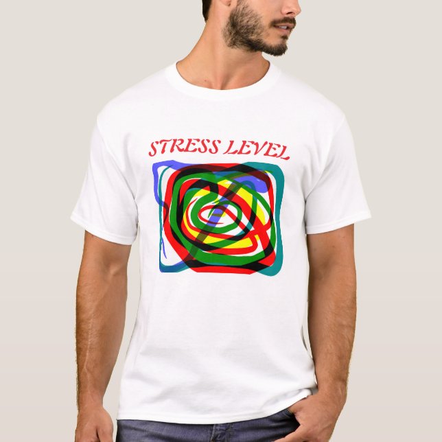 Stress-Level-T-Shirt T-Shirt (Vorderseite)