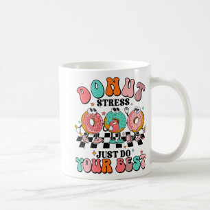 Stress macht einfach Ihre besten Retro-Testtagsleh Kaffeetasse
