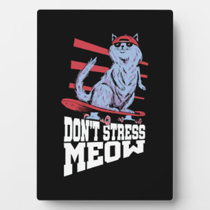 Stress Meow Stress Awareness Month Fotoplatte