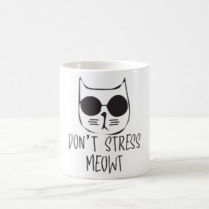 Stress Meowt darf nicht Kaffeetasse