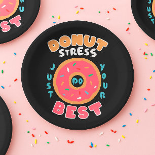 Stress nicht nur dein Bestes geben Pappteller