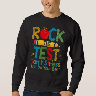 Stress nicht nur die beste Schule Sweatshirt
