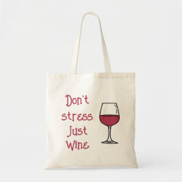 Stress nicht, nur Wein Tragetasche