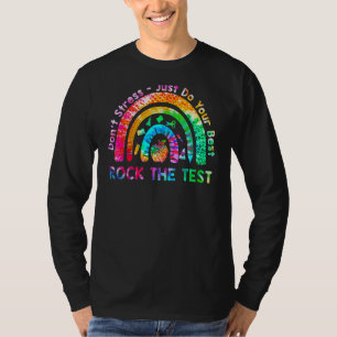 Stress the test Don't Stress Just Do Best Teacher T-Shirt