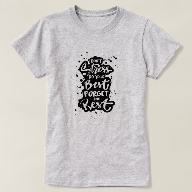 Stress vergiss nicht die Erholung der Frauen am be T-Shirt (Design vorne)
