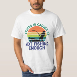 "Stress wird dadurch verursacht, dass nicht genug T-Shirt