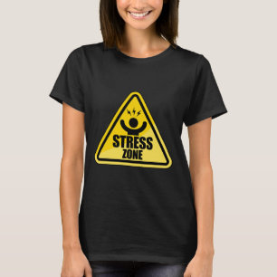 Stress Zone Traffic Signature National Stress Awar T-Shirt