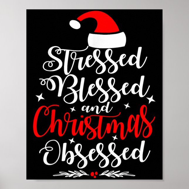 Stressed Blessed And Christmas Obsessed Fun Xmas S Poster (Vorne)
