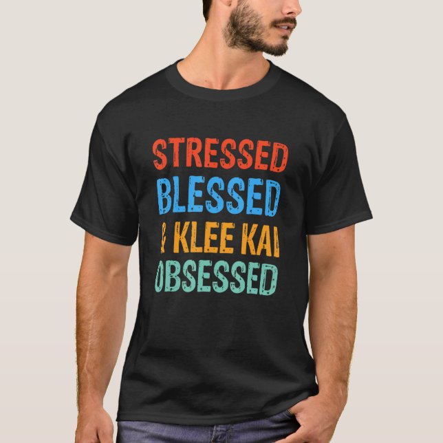 Stressed Blessed and Klee Kai Obsessed Funny Dog T-Shirt (Vorderseite)