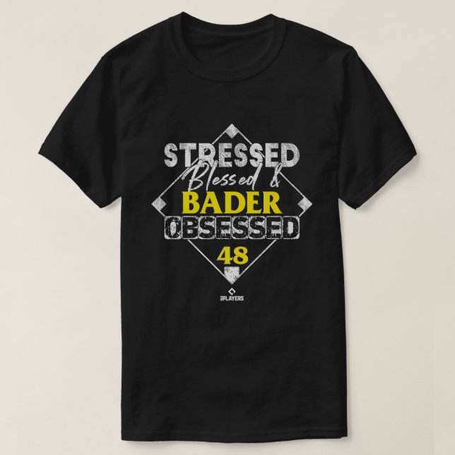 Stressed gesegnet und Harrison Bader besessen Prem T-Shirt (Design vorne)