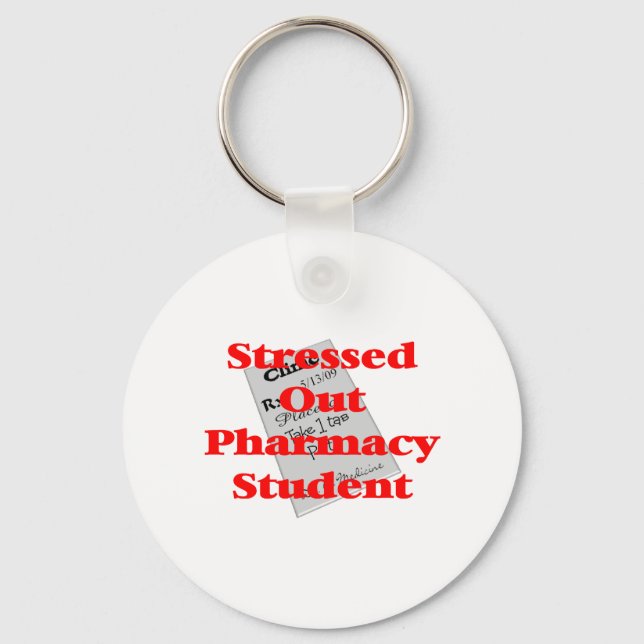 stressed out pharmacy student schlüsselanhänger (Vorderseite)