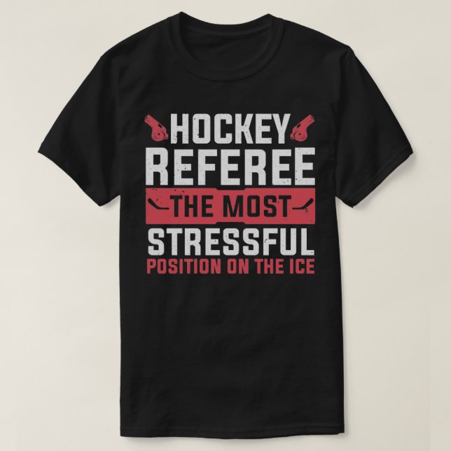 Stresseste Position beim Eishockeyreferenten T-Shirt (Design vorne)