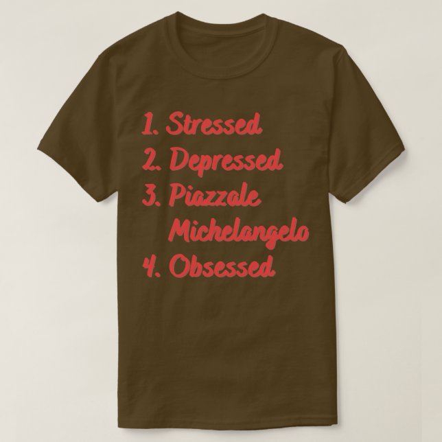 Stressgedämpfte Piazzale Michelangelo T-Shirt (Design vorne)