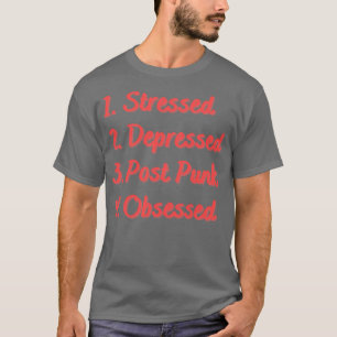 Stressgedämpfter Post Punk besessen T-Shirt
