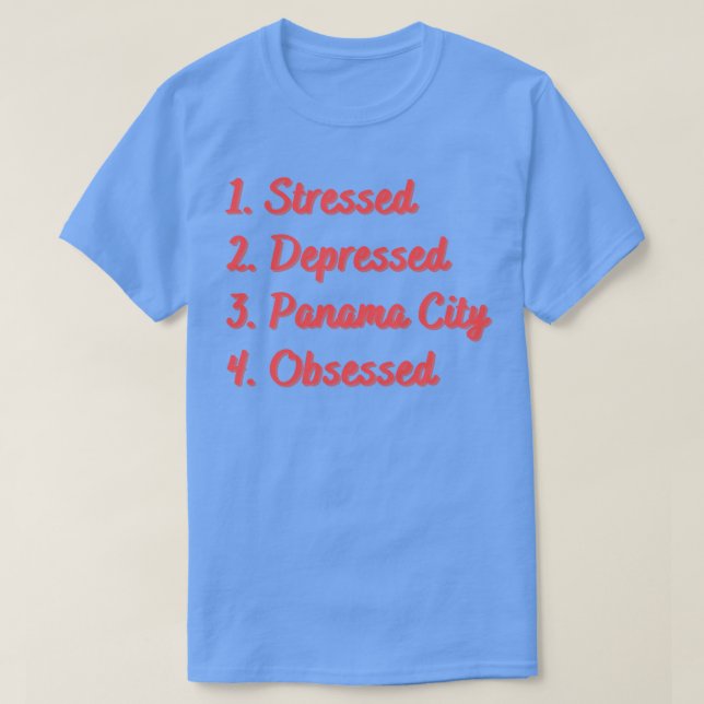 Stressgeplagte Panama-Stadt besessen T-Shirt (Design vorne)