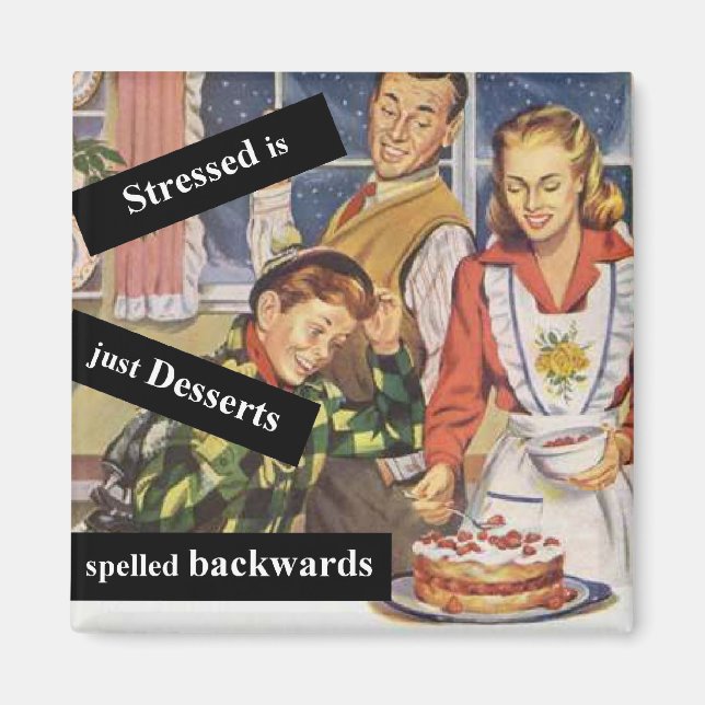 Stressgepresste Desserts werden rückwärts geschrie Magnet (Vorne)