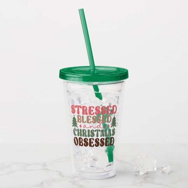 Stresst, gesegnet und Weihnachten besessen Acryltrinkbecher (Vorderseite Ice)